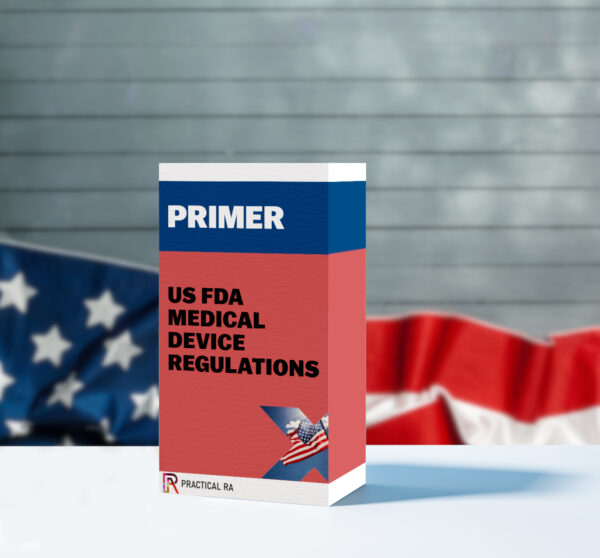 Primer: US FDA Medical Device Regulations